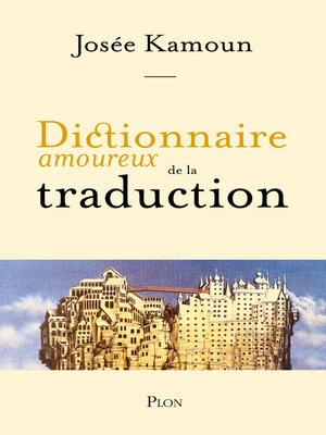 cover image of Dictionnaire amoureux de la traduction